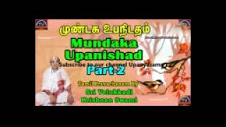 Mundaka Upanishad(Part-2) by Velukkudi Krishnan Swamy