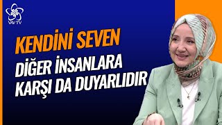 Kendini Seven İnsan Diğer İnsanlara Karşı da Duyarlıdır | KIn. Psk. Ayşenur Bayraktar Vav TV