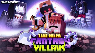 100 Hari di Minecraft FANTASY sebagai VILLAIN The Movie