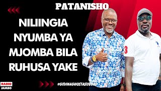 PATANISHO :  NILIINGIA NYUMBA YA MJOMBA BILA RUHUSA YAKE