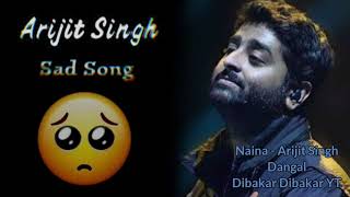 Naina - Dangal | Aamir Khan | Arijit Singh | Pritam | Amitabh Bhattacharya | Sad | Dibakar Barman YT