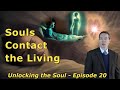 How Can Souls Contact and Comfort the Living? -- Spiritualism Experts Unlock the Soul [Ep. 20]