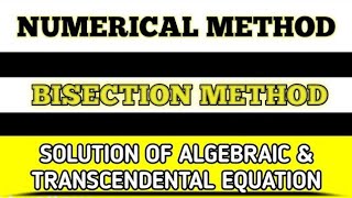 Bisection Method | Numerical Methods | Engineering Mathematics 3