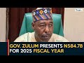 Borno Budget: Gov. Zulum Presents N584.7B For 2025 Fiscal Year