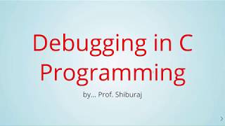How to Debug your C Programs in Codeblocks IDE in simple steps by Prof. Shiburaj