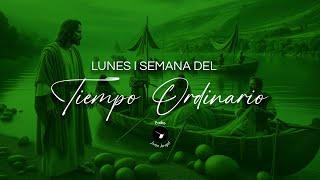 Lunes de la I semana del Tiempo Ordinario (13 de enero de 2025)