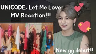 UNICODE(유니코드), 돌아봐줄래(Let Me Love) MV Reaction!!! (Kpop Fanboy Reacts)