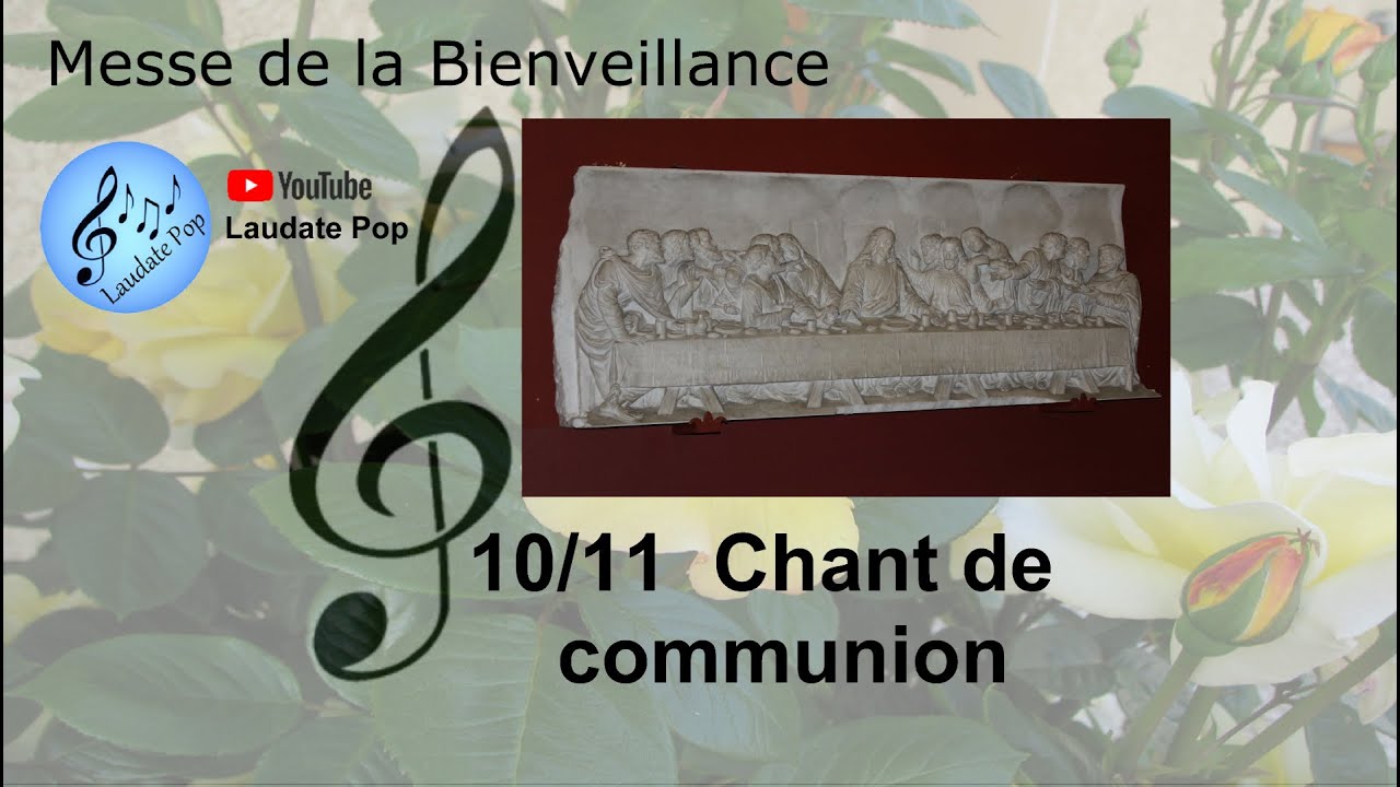 Chant De Communion - Messe De La Bienveillance - Chant Religieux ...