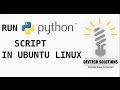 How To Run Python Program In Ubuntu Linux