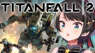 【#最終回】タイタンフォール２させてください：Titanfall 2【ホロライブ/大空スバル】