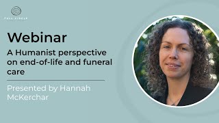A Humanist perspective on end-of-life and funeral care - Webinar