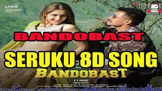 BANDOBAST || SERUKU 8D SONG || 8D SONGS || BANDOBAST SONGS ||