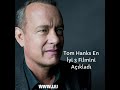 Tom Hanks En İyi 3 Filmini Açıkladı