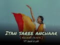 itan saree anchaar @yt jack s lofi santhali slowed u0026 reverb song