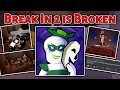 Break In 2 Has A HUGE PROBLEM...