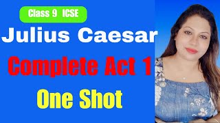 Class 9 | Full Act one Coverage and Strategy  | ICSE English Julius Caesar|