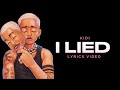 Kidi - I LIED (Exclusive Lyrics Video)