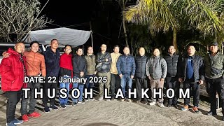 THUSOH LAHKHOM Date 22 January 2025 || SML OFFICIAL