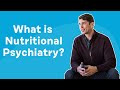 What is Nutritional Psychiatry?