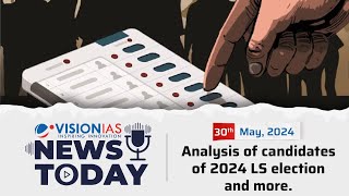 News Today | Daily Current Affairs | 30th May 2024