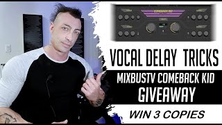 Vocals Delay Tricks + GIVEAWAY 3 Copies Baby Audio Comeback Kid