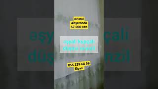 Cemi 57.000 azn Əşyali kupçali mənzil Kristal Abşeronda 055 339 68 99 Elşən