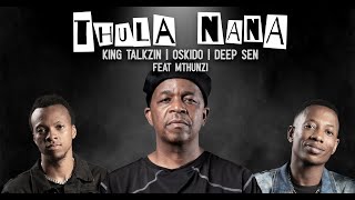 Oskido, Deep Sen, King Talkzin & Mthunzi - Thula Nana ( Audio)
