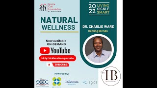 SickleSMART w/ Dr. Charlie Ware (Healing Blends Global)