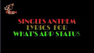 Singles Anthem song lyrics