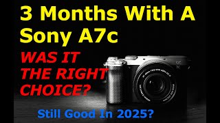 Sony A7C - My 3 Month Report