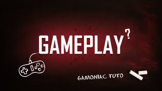 [TUTO] Définition : Qu'est-ce que le Gameplay ?