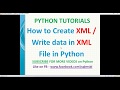 Python Tutorial | Create XML file using python | python xml examples
