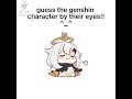 Guess the Genshin characters by their eyes | Genshin Impact