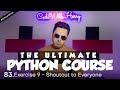 Exercise 9 - Shoutouts to Everyone | Python Tutorial - Day #83