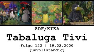 Tabaluga Tivi Folge 122  [unvollständig] | ZDF/KIKA | 19.02.2000