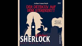 Sherlock Holmes: Die Klassiker | Der Detektiv auf dem Sterbebett (Komplettes Hörbuch)