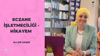 ''Eczane İşletmeciliği''  - Hikayem