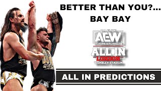 BETTER THAN YOU.. BAYBAY ! Adam Cole & MJF vs Aussie Open : 2023 AEW ALL IN PREDICTIONS