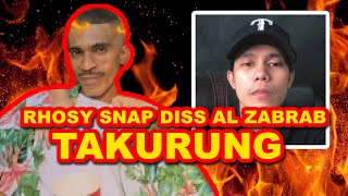 RHOSY SNAP DISS AL ZABRAN | TAKURUNG🔥🔥🤬