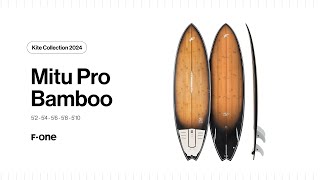 F-ONE | The Mitu Pro Bamboo explained