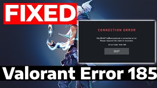 How To Fix Valorant Error Code 185 (Connection Error)