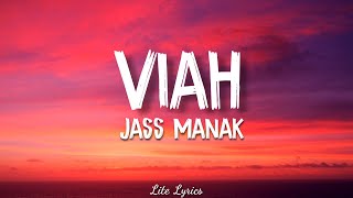 Viah (Lyrics) - Jass Manak