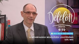 Délelőtt - A méhnyakrák megelőzési lehetőségei - Gaál Imre - 2021-04-15