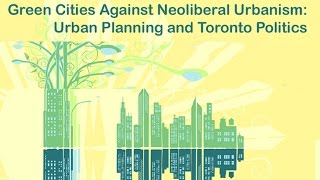 Green Cities Against Neoliberal Urbanism [1/3]