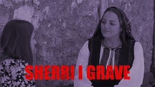 SHERRI I GRAVE - Tregim Popullor