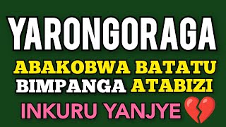 UKO YARONGORAGA IMPANGA Z'ABAKOBWA ESHATU ariko ntabimenye kuko Barasaga💔| MY HEART KILLAMAN |