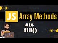 fill Array Method | Chap - 14 | Array Methods and Properties | Javascript Tutorial In Hindi
