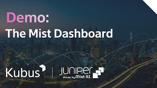 Juniper Mist Dashboard Demo