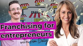 E19) Empathy, Compassion, Success, and Franchising with Kim Daly