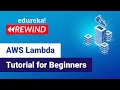 AWS Lambda Tutorial | Lambda Function in AWS | AWS Lambda | AWS Training | Edureka | AWS Rewind - 1